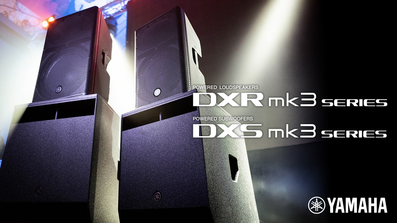 Yamaha ra mắt dòng DXR/DXS mk3 và CXR/CXS mk3 âm thanh chuyên nghiệp